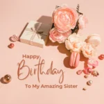 Happy Birthday Wishes for Sister