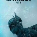 The Batman – Part II